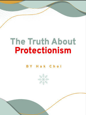 cover image of The Truth about Protectionism